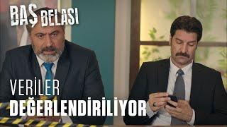 Olaya dair son toplanan veriler değerlendiriliyor - Baş Belası