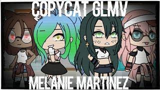 Copycat Glmv  Melanie Martinez  Ft. New Ocs 