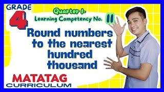 Rounding Numbers to the Nearest Hundred Thousand Grade 4 Q1- Lesson 11 MATATAG Curriculum