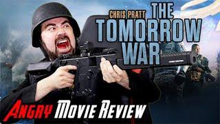 The Tomorrow War - Angry Movie Review