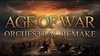 Age of War Theme - Orchestral Remake - Glorious Morning