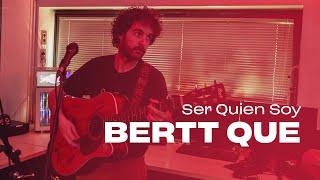 BERTT QUE - Ser Quien Soy Live @ Soundcheck