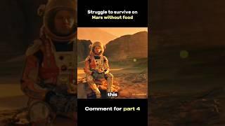 Struggle to survive on Mars without food  The Martian Part 3 movie explained #viral #shorts