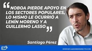 NOBOA pierde apoyo en los SECTORES POPULARES lo mismo le OCURRIÓ a Lenín MORENO y a Guillermo LASSO