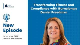 Transforming Fitness and Compliance with Burnalongs Daniel Freedman