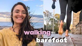 why I like walking barefoot #barefootvlog  *life in Sydney*