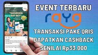 Event Bank Raya 2022  Transaksi Pakai QRIS Dapat Cashback Rp33.000