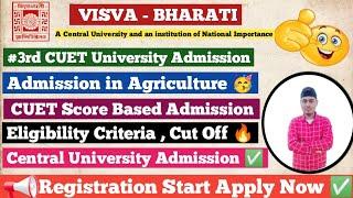 Latest Big Update Central University Admission in Agriculture Visva Bharati CUET Score Based 