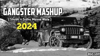 New Gangster Mashup 2024  All Punjabi Hit Songs 2024  Sidhu Moose Wala X Shubh 2