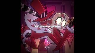 “ how bad can i be?  hazbin hotel edit  #hazbinhotel #cartoon #edit #fypシ #wenixen