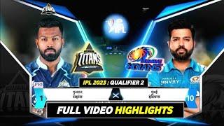 MI vs GT 2023 Highlights  IPL 2023 Qualifier 2  GT vs MI Highlights  Mumbai vs Gujarat Highlights