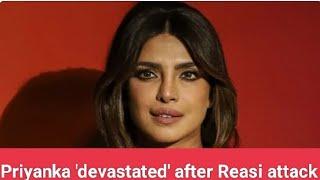 Priyanka Chopra on heinous terror attack on pilgrims in Reasi Why civilians and children?