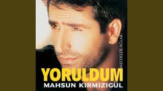 Yoruldum