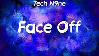 Tech N9ne - Face Off Lyrics