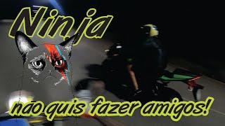 A ninja não quis acelerar com a moto 2t -  Tem dia que a noite é foda.