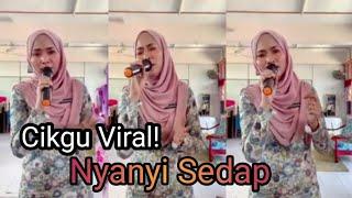 Cikgu Viral Nyanyi Sedap - Cover Hajat By Haida