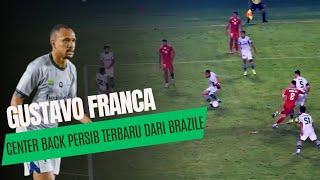 LAGA PERDANA GUSTAVO FRANCA BERSAMA PERSIB BANDUNG  BEBERAPA TEMBAKAN TIDAK TEMBUS SELALU KE BLOCK