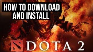 How To Download And Install Dota 2 PC Laptop