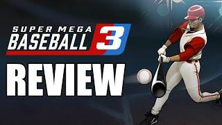 Super Mega Baseball 3 Review - The Final Verdict