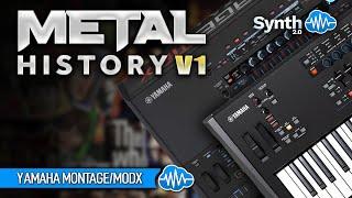 METAL HISTORY V1  YAMAHA MONTAGE M MODX PLUS  LIBRARY