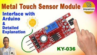 Metal Touch Sensor KY-036  Explanation and Interfacing with Arduino  Practical Demonstration
