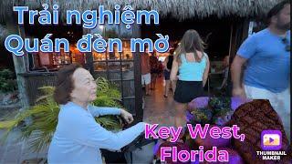 Trải Nghiệm - Khám phá quán ăn đêm mờ cùng hai người bạn  Key West Florida
