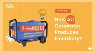 How AC Generator Produces Electricity? - Physics  Extramarks