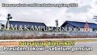 Pembangunan Kampung Seni Candi Borobudur Magelang Bakal Diresmikan Presiden Jokowi Sebelum Pensiun?