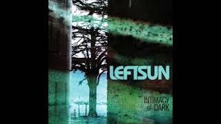 Left Sun - Intimacy Of Dark ALBUM STREAM