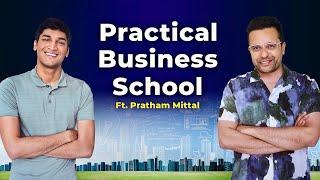 Practical Business School Ft. Pratham Mittal  Sandeep Maheshwari  Hindi