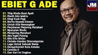 Ebiet G Ade Lagu POP Nostalgia Lawas Indonesia Terbaik  Titip Rindu Buat Ayah