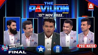 The Pavilion   Pakistan v ENGLAND 󠁧󠁢󠁥󠁮󠁧󠁿  Final  Post-Match  Expert Analysis  13th Nov 2022