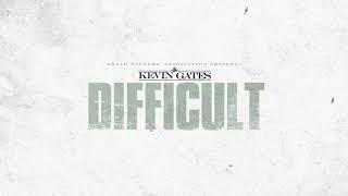 Kevin Gates - Difficult Official Audio