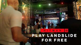 HITMAN 3 Play Landslide for Free