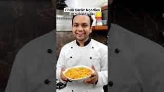 Chilli Garlic Chowmein - No Packaged Sauces Homemade Sauce Recipe #shorts