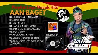 Playlist Lagu Dayak Hits Aan Baget Official Audio