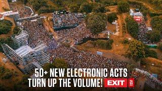 50+ New Electronic Acts Turn Up The Volume  EXIT Festival 2k22