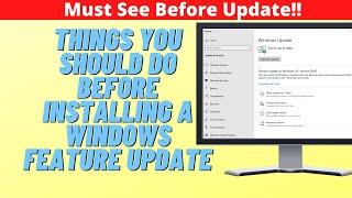 Things You Should Do Before Installing a Windows Feature Update