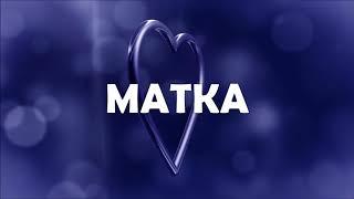 HAPPY BIRTHDAY MATKA