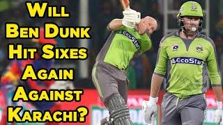 Will Ben Dunk Hit Sixes Again Against Karachi?  Lahore vs Karachi  HBL PSL 6  MG2L