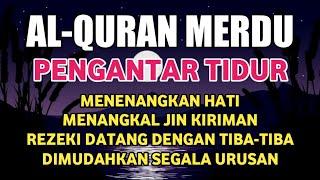 Bacaan Al Quran Merdu Pengantar Tidur Penenang Hati & Pikiran