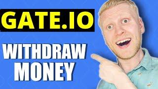 How to Withdraw Money from Gate.io? - $11365 GATE.IO WITHDRAWAL