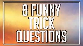 8 Funny Trick Questions