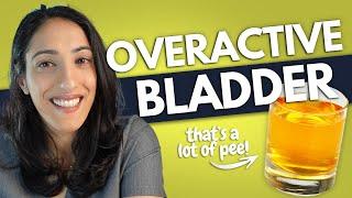 11 ways STOP Overactive Bladder  Overactive Bladder Symptoms & treatment