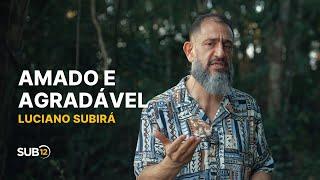 Luciano Subirá - AMADO E AGRADÁVEL  SUB12