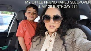 MY LITTLE FRIEND FARES SLEEPOVER & MY 29 BIRTHDAY #34