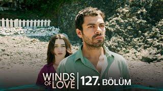 Rüzgarlı Tepe 127. Bölüm  Winds of Love Episode 127