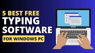 5 Best Free Typing Software for Windows 10 11  Best Typing Software for PC  Offline 