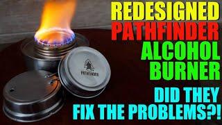 The NEWLY Redesigned Pathfinder School Alcohol Stove - Did They FIX the Issues?