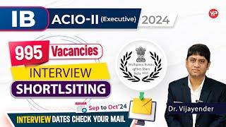 4000+ candidates shortlisted for IB ACIO-II Executive interviews  Start Preparation with YourPedia